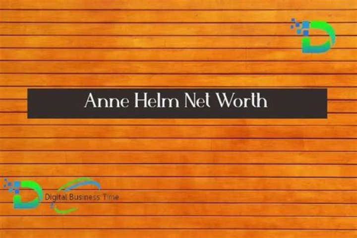 Anne Helm Net Worth, Age, Height, Husband, Family, Wiki 2024