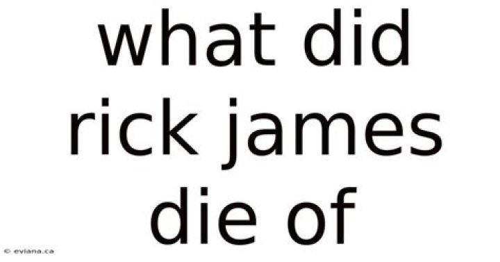 Did Rick James die?