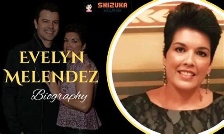 Evelyn Melendez husband Evelyn Melendez husband