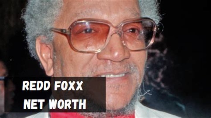 Redd Foxx Net Worth at Death, Date, Place and Cause of Death, Family, etc