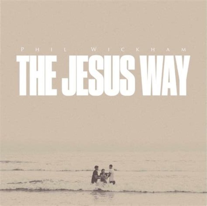 The Jesus Way by Phil Wickham