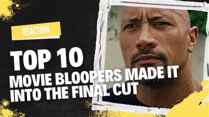 Top 10 Times Movie Bloopers Made It Into the Final Cut
