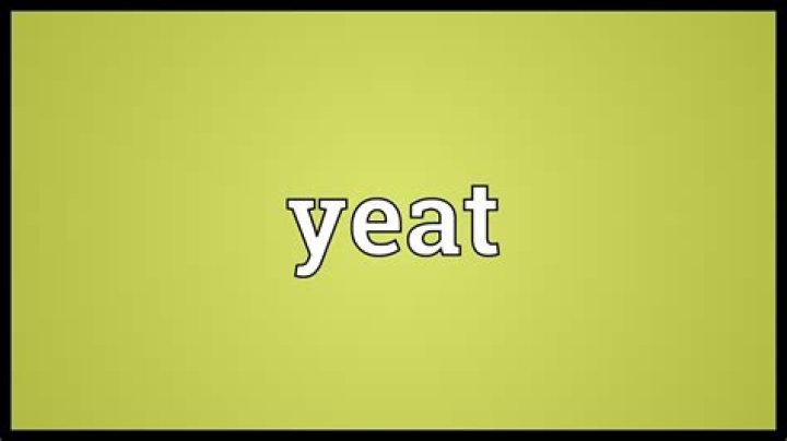 Yeat meaning